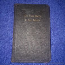 Libri antichi: LOS TRECE MARTES, NOVENA Y ROSARIO EN HONOR DE SAN ANTONIO DE PADUA DE 1931 * PERFECTO *. Lote 53045646