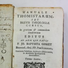 Libros antiguos: MANUALE THOMISTARUM, BAPTISTA GONET. TOMO 6. AÑO 1718. 16X9 CM.. Lote 53798866