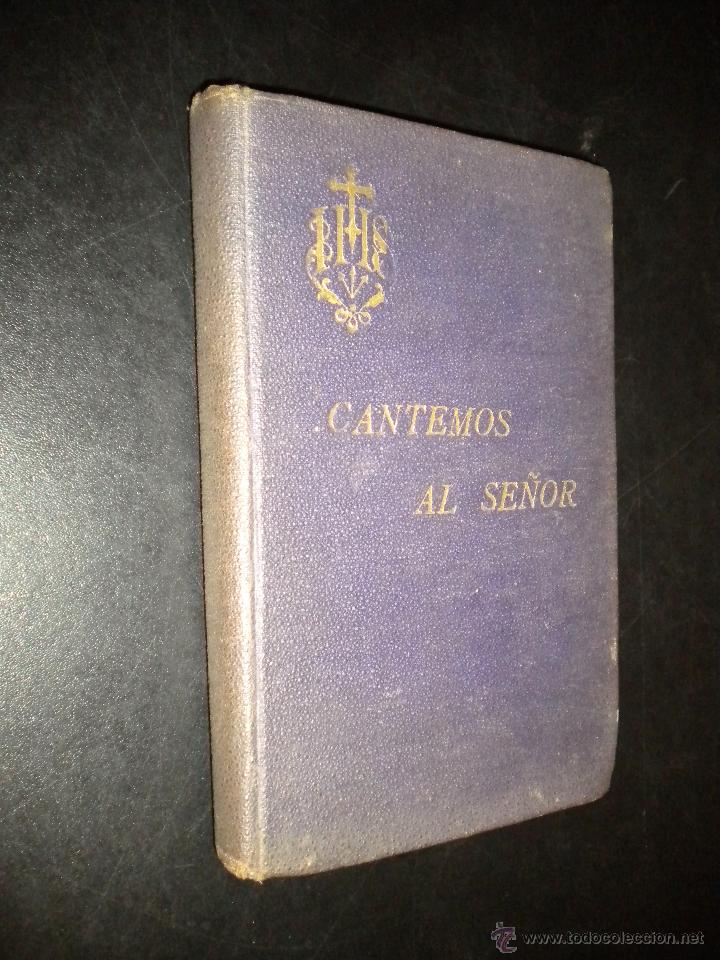 Libros antiguos: cantemos al se&ntilde;or / 1925 - Foto 1