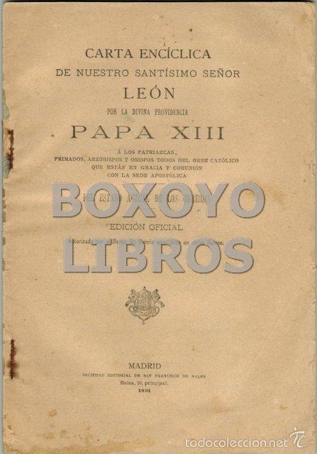 Libros antiguos: Carta enc&iacute;clica de nuestro sant&iacute;simo se&ntilde;or Le&oacute;n por la divina procedencia Papa XIII: El estado actua