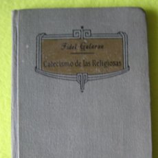 Libros antiguos: CATECISMO DE LAS RELIGIONES_ FIDEL GALARZA _ (1918). Lote 56079748