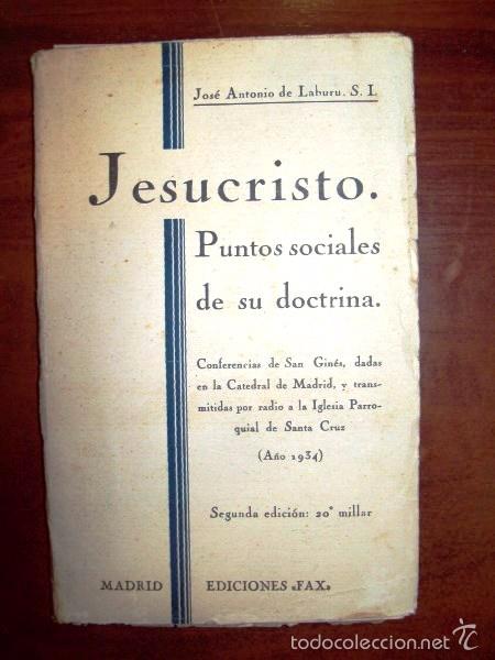Livros antigos: LABURU, Jos&eacute; de A. Jesucristo : Puntos sociales de su doctrina : Conferencias de San Gin&eacute;s, dadas en