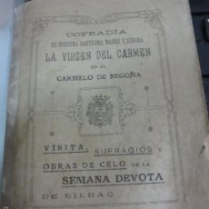 Libros antiguos: COFRADÍA DE NUESTRA SANTÍSIMA MADRE Y SEÑORA LA VIRGEN DEL CARMEN EN EL CARMELO DE BEGOÑA 1918