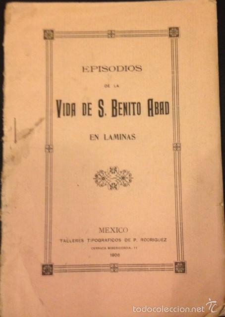 Old books: EPISODIOS DE LA VIDA DE S. BENITO ABAD EN LAMINAS 1906