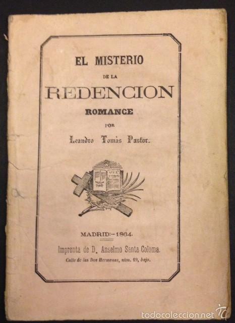 Old books: EL MISTERIO DE LA REDENCION, ROMANCE POR LEANDRO TOMAS PASTOR, 1864 A. SANTA COLOMA MADRID