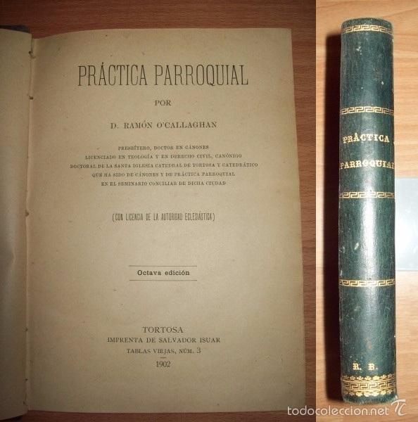 Libros antiguos: OCALLAGHAN, Ram&oacute;n. Pr&aacute;ctica parroquial - Foto 1
