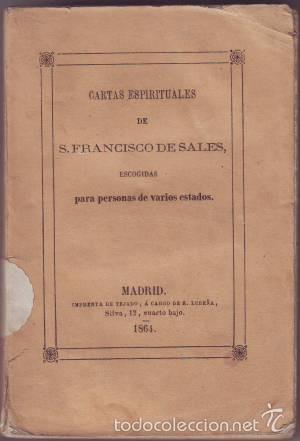 Livres anciens: CARTAS ESPIRITUALES DE S. FRANCISCO DE SALES ESCOGIDAS PARA PERSONAS DE VARIOS ESTADOS. 1864