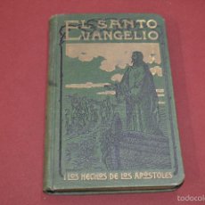 Libros antiguos: EL SANTO EVANGELIO Y LOS HECHOS DE LOS APÓSTOLES 1908 - ARE1