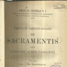 Libros antiguos: TRACTATUS COANONICO-MORALIS DE SACRAMENTIS. FELIX M. CAPELLO. LIBRARI MARIETTI. 1926