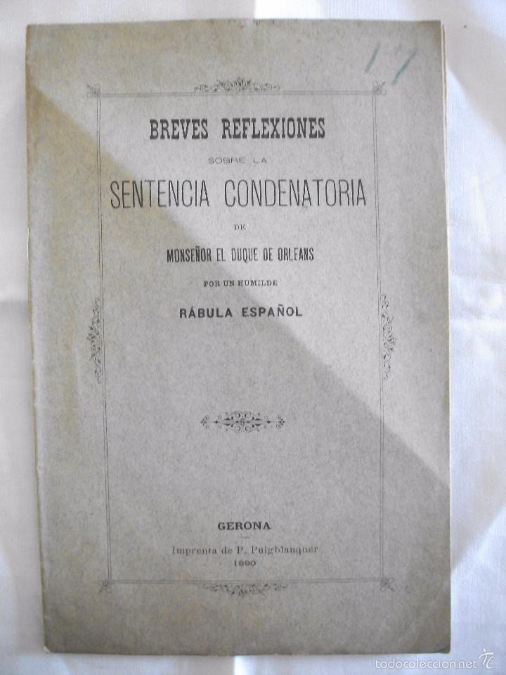 Libros antiguos: 1890 BREVES REFLEXIONES SOBRE LA SENTENCIA CONDENATORIA DE MONSE&Ntilde;OR EL DUQUE DE ORLEANS