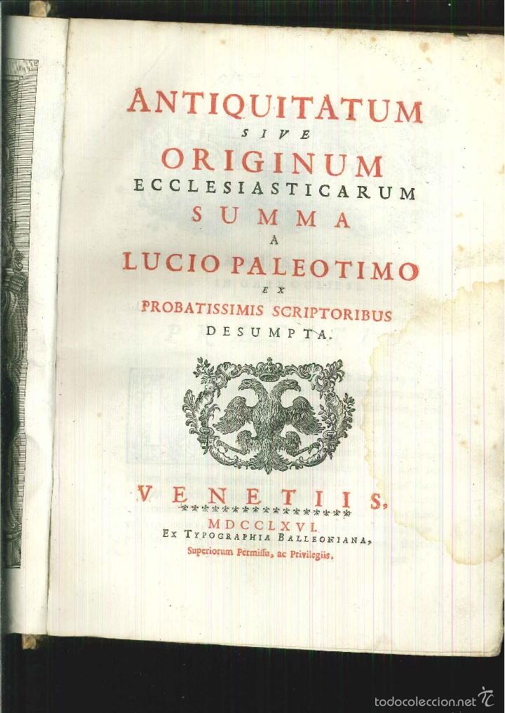 Libros antiguos: ANTIQUITATUM SIVE ORIGINUM ECCLESIASTICARUM SUMMA. Lucio Paleotimo - Foto 1
