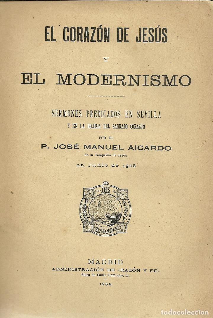 Libros antiguos: EL CORAZON DE JESUS Y EL MODERNISMO - Foto 1