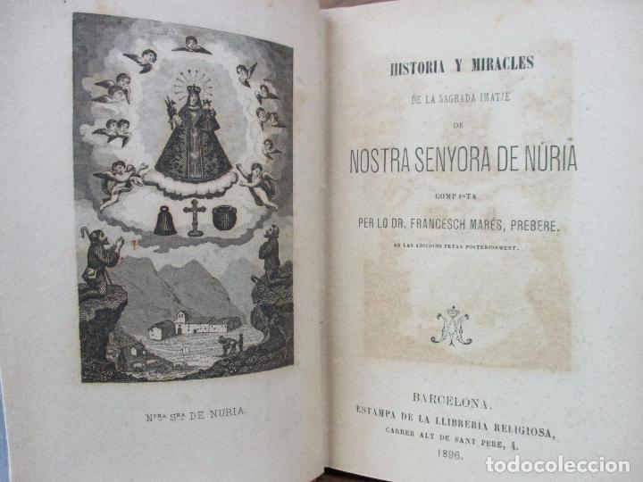 Livros antigos: HISTORIA Y MIRACLES DE LA SAGRADA IMATJE DE NOSTRA SENYORA DE N&Uacute;RIA. FRANCESH MAR&Eacute;S. 1896.