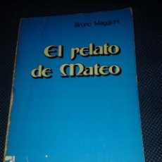 Libros antiguos: EL RELATO DE MATEO. BRUNO MAGGIONI. Lote 63731703