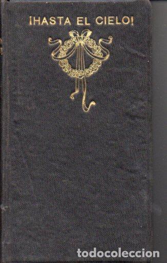 Livros antigos: BLOT : &iexcl;HASTA EL CIELO! (GILI, 1909)
