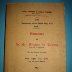 Libros antiguos: LIBRO - PREDICADORES SIGLOS XVI Y XVII .. SERMONES DE ALONSO DE CABRERA -1906 - 18 X 26,5 CM INTONSO. Lote 67543597