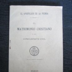 Libros antiguos: EL MATRIMONIO CRISTIANO Y EL CONCUBINATO CIVIL. BILBAO, 1897. 