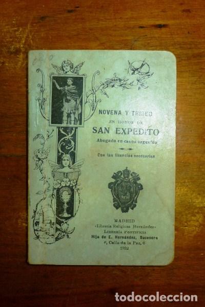 Libri antichi: NOVENA y Triduo en honor de San expedito : Abogado en casos urgentes