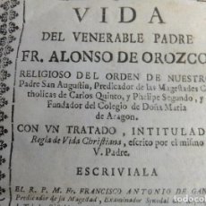 Libros antiguos: A GANTE.VIDA ALONSO OROZCO ORDEN SAN AGUSTÍN FUNDADOR COLEGIO MARIA ARAGÓN.MADRID JUAN SANZ 1720