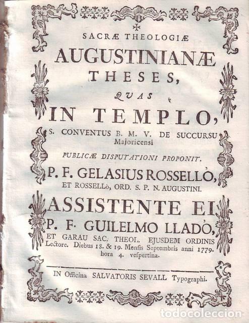 Libri antichi: ROSSELLO, P.F. GELASIUS: SACRAE THEOLOGIAE AGUSTINIANAE THESES ... Palma de Mallorca 1779