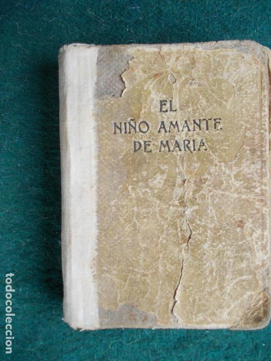 Libros antiguos: El ni&ntilde;o amante de Mar&iacute;a  1.931