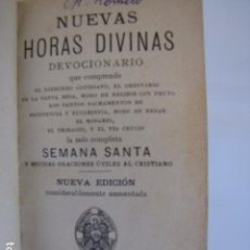 Libros antiguos: NUEVAS HORAS DIVINAS. SEMANA SANTA. PIEL. 1.904. BARCELONA. Lote 85773900