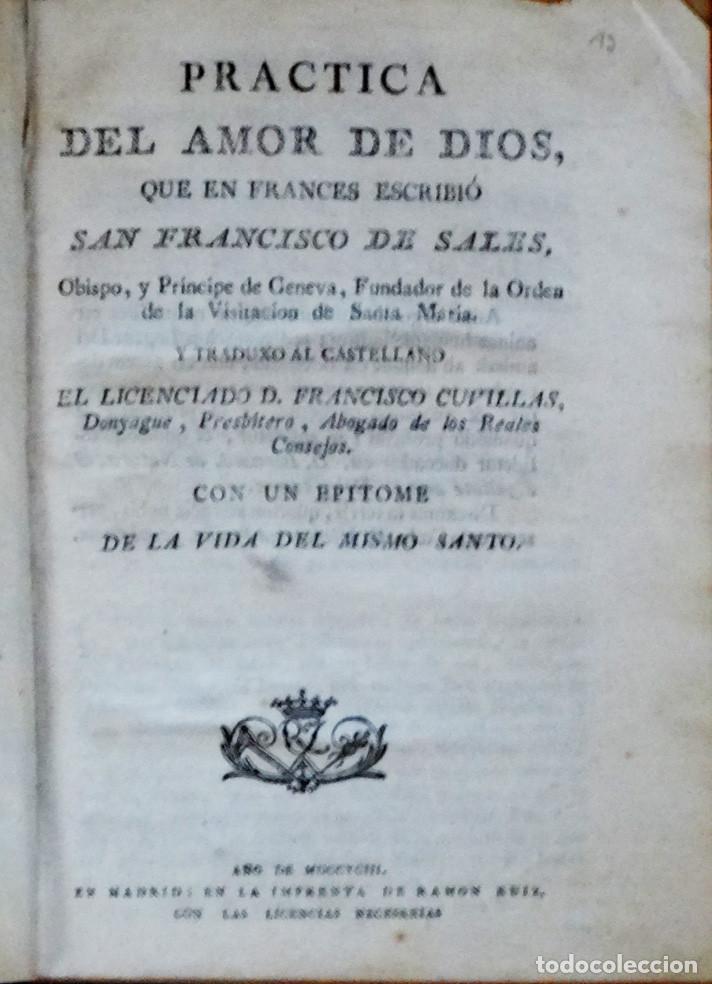 Libros antiguos: 1793 - PRACTICA DEL AMOR DE DIOS QUE EN FRANC&Eacute;S ESCRIBI&Oacute; SAN FRANCISCO DE SALES... CON UN EPITOME DE