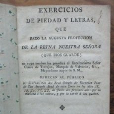 Libros antiguos: EXERCICIOS DE PIEDAD Y LETRAS QUE BAXO LA AUGUSTA PROTECCION DE LA REYNA NUESTRA SEÑORA..1818.