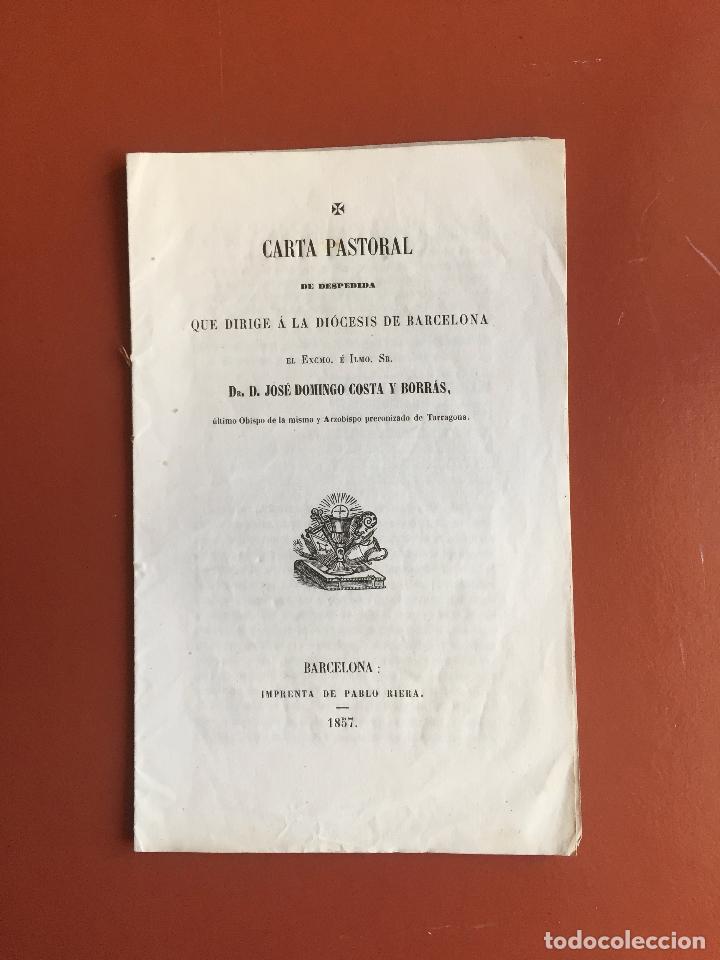 Libri antichi: CARTA PASTORAL- BARCELONA- D.JOSE DOMINGO COSTA Y BORRAS 1.857