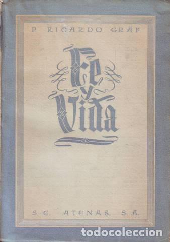 Libros antiguos: GRAF, RICARDO: FE Y VIDA. 1946 - Foto 1