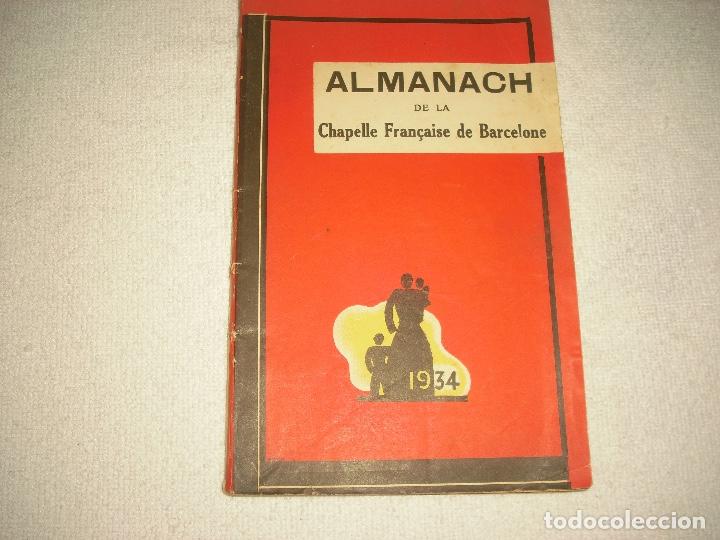 Libros antiguos: ALMANACH DE LA CHAPELLE FRAN&Ccedil;AISE DE BARCELONA 1934 . 95 PAG.