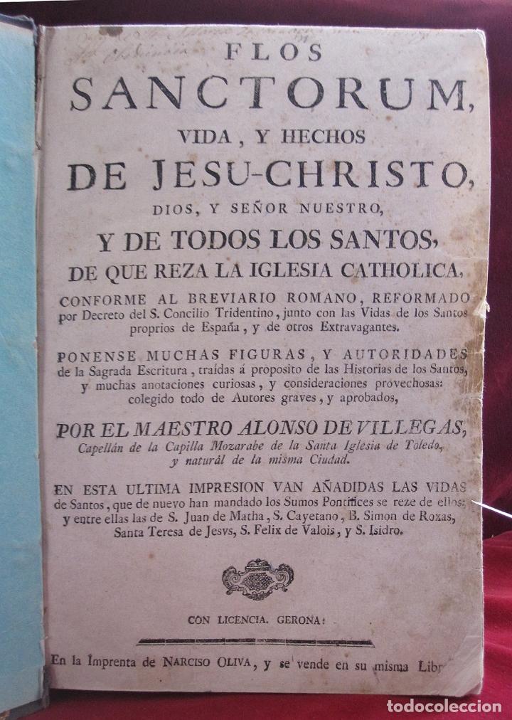 Libri antichi: Monumental obra de 1788: FLOS SANCTORUM, VIDA Y HECHOS DE JESUCRISTO,... Y DE TODOS LOS SANTOS,...