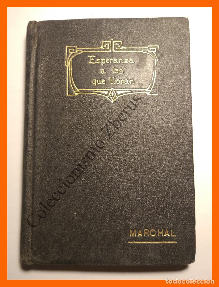 Libros antiguos: Esperanza a los que lloran - Marchal - Foto 1