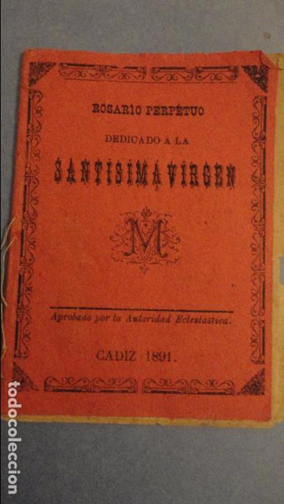 Libri antichi: ROSARIO PERPETUO DEDICADO A LA SANTISIMA VIRGEN.CADIZ 1891
