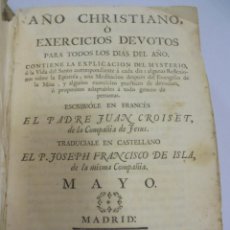 Libros antiguos: AÑO CHRISTIANO. JUAN CROISET. MAYO. IMPRENTA ANTONIO PEREZ DE SOTO. 1763. PERGAMINO. VER