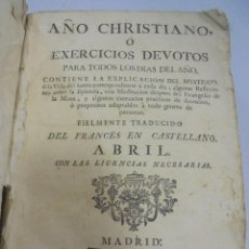 Libros antiguos: AÑO CHRISTIANO. JUAN CROISET. ABRIL. IMPRENTA ANTONIO PEREZ DE SOTO. 1773. PERGAMINO. VER