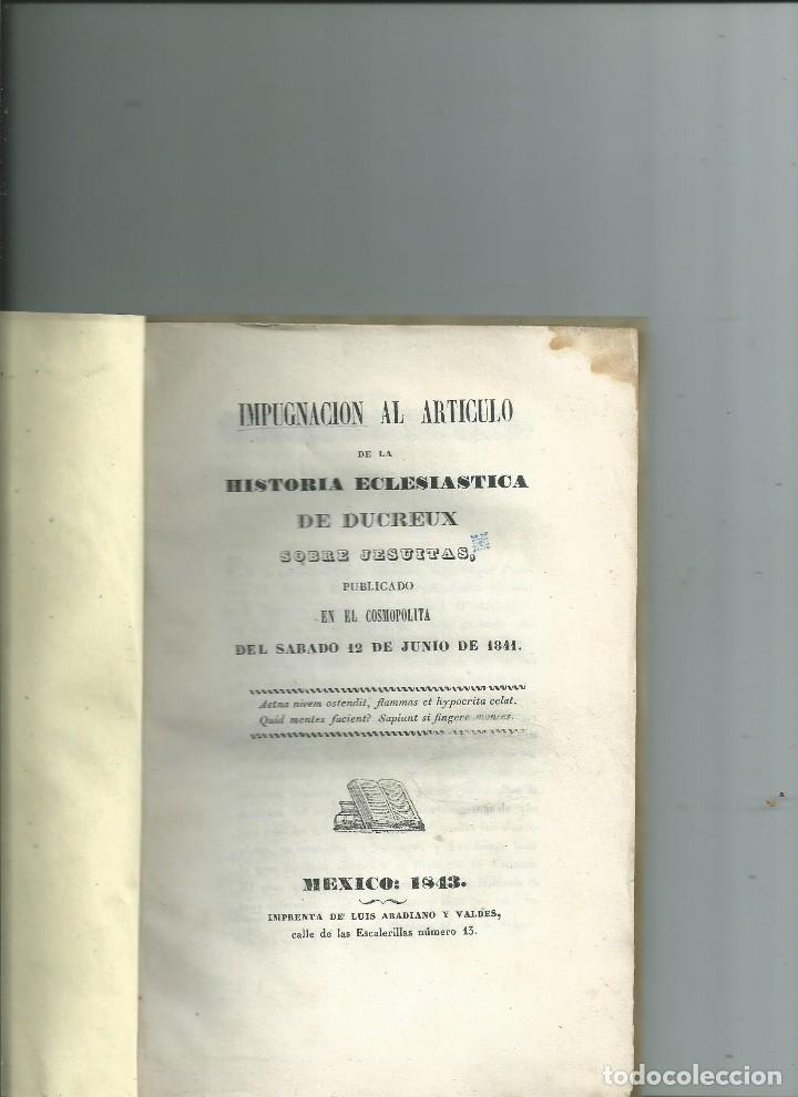 Libros antiguos: Impugnaci&oacute;n Historia Eclesi&aacute;stica de Ducreux sobre Jesuitas M&eacute;xico 1843 Muy raro