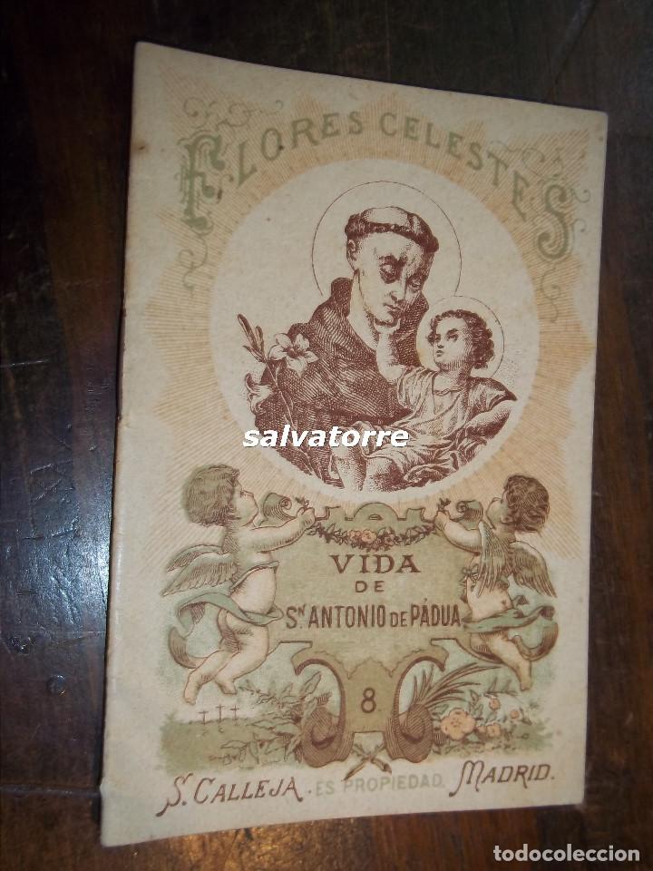 Libros antiguos: FLORES CELESTES.VIDA DE SAN ANTONIO DE PADUA.EDITORIAL CALLEJA.1901