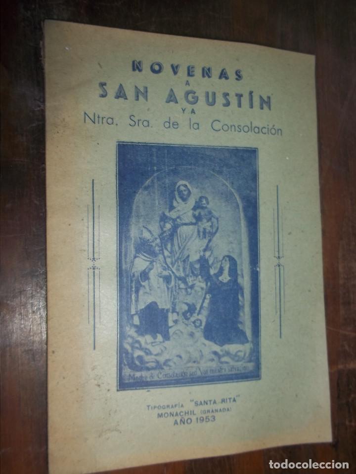 Libros antiguos: NOVENAS A SAN AGUSTIN.NUESTRA SE&Ntilde;ORA DE LA CONSOLACION.TIPOGRAFIA SANTA RITA.MONACHIL.GRANADA