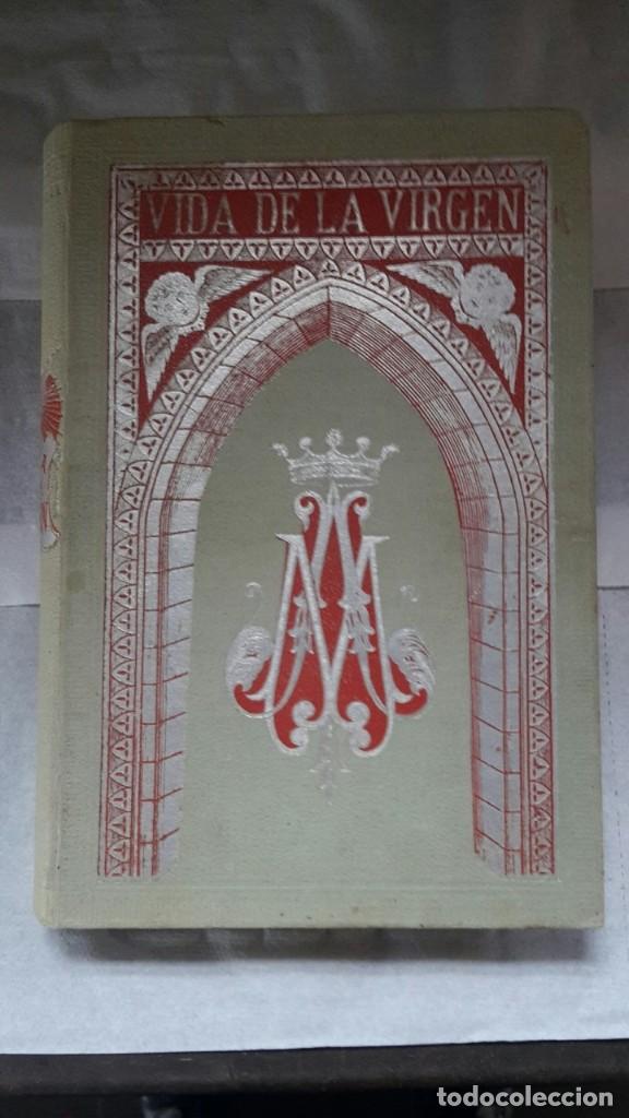 Libros antiguos: VIDA DE LA VIRGEN.  1899. - Foto 1