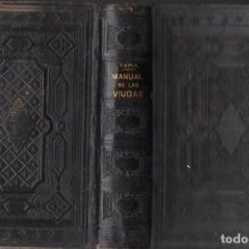 Libros antiguos: TAPIA : MANUAL DE LAS VIUDAS - DEVOCIONARIO (TARRALL, 1887)