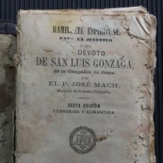 Libros antiguos: DEVOTO DE SAN LUIS GONZAGA, DE LA COMPAÑIA DE JESUS, DE P. JOSÉ MACH, 1887. Lote 124717463