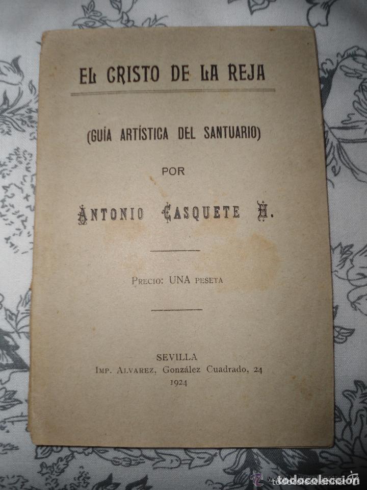 Libros antiguos: ANTIGUO LIBRO EL CRISTO DE LA REJA - GUIA ARTISTICA DEL SANTUARIO - ANTONIO CASQUETE - A&Ntilde;O 1924