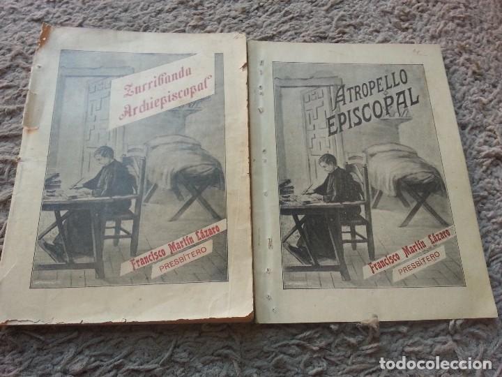 Libros antiguos: 2 LIBROS ATROPELLO EPISCOPAL y zurribanda archiepiscopal-FRANCICO MARTIN LAZARO-PRESBITERO