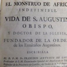Libros antiguos: F A GANTE. EL MONSTRUO DE AFRICA VIDA SAN AGUSTÍN OBISPO ( AGUSTINOS ) MADRID JOAQUÍN IBARRA 1767