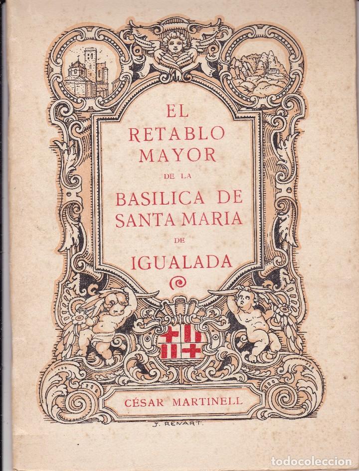 Libros antiguos: El Retablo Mayor de la Basilica de Santa Maria de Igualada Barcelona 1953