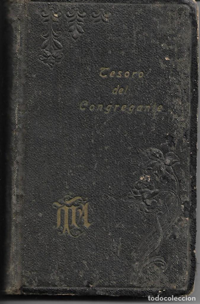 Libros antiguos: ANTIGUO LIBRO TESORO DEL CONGREGANTE DEVOCIONARIO DE 1906
