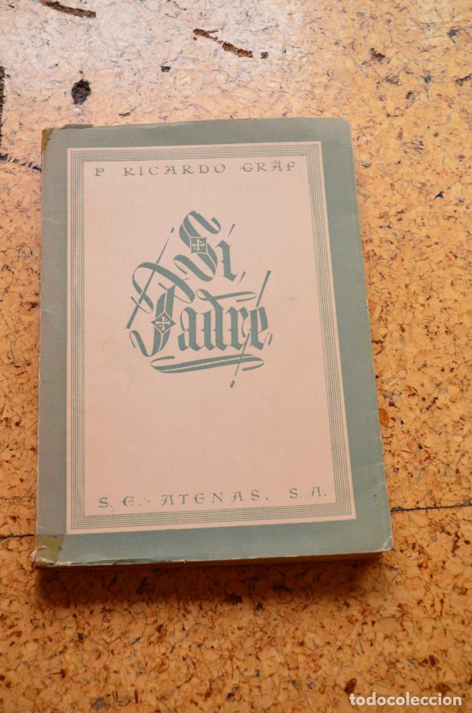 Libros antiguos: SI PADRE  -  RICARDO GRAF - Foto 1