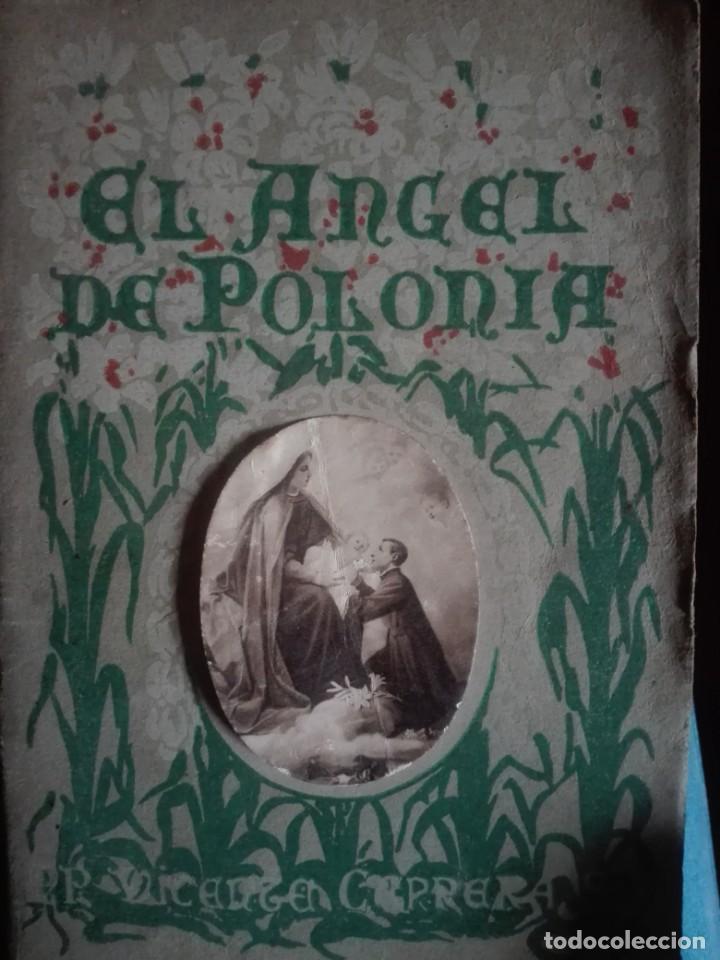 Livros antigos: El &aacute;ngel de Polonia-Vida de San Estanislao Kotska-Vicente Carrera.-1926-Raro y dificil