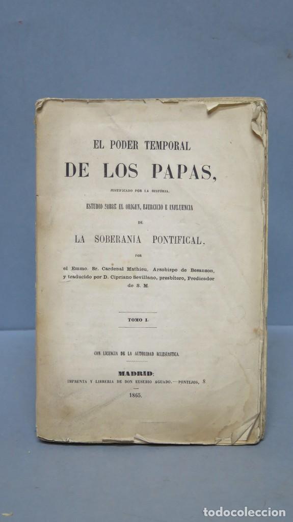 Libros antiguos: 1865.- EL PODER TEMPORAL DE LOS PAPAS. TOMO I - Foto 1